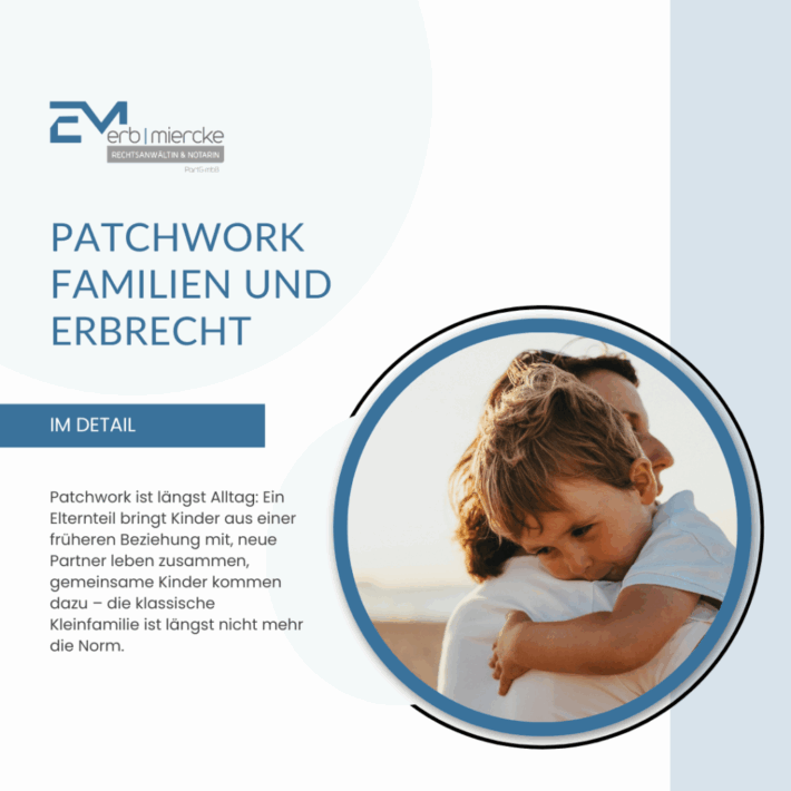 Patchwork Familien und Erbrecht